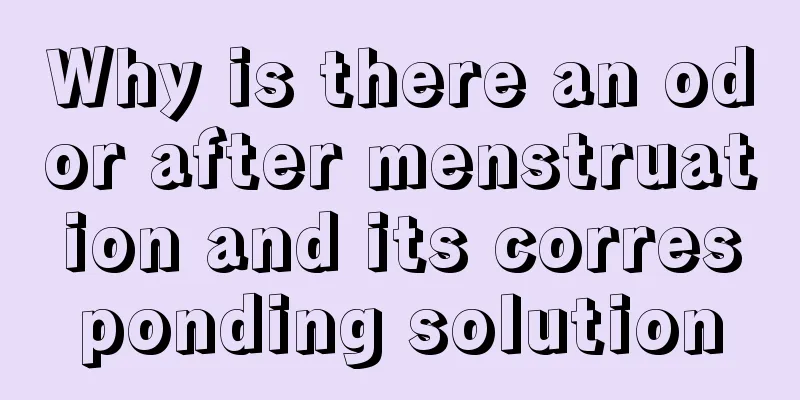 Why is there an odor after menstruation and its corresponding solution