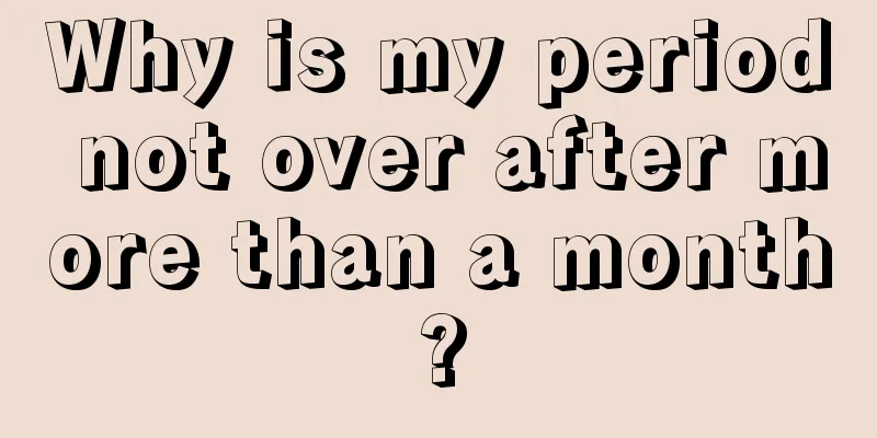 Why is my period not over after more than a month?