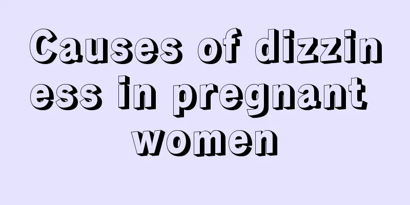 Causes of dizziness in pregnant women