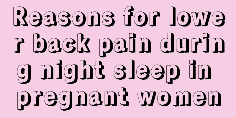 Reasons for lower back pain during night sleep in pregnant women