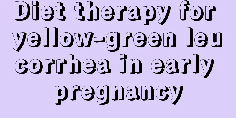 Diet therapy for yellow-green leucorrhea in early pregnancy