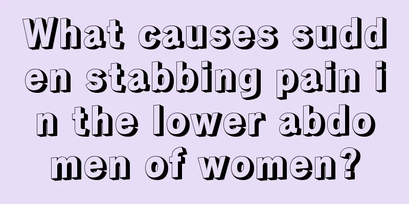 What causes sudden stabbing pain in the lower abdomen of women?