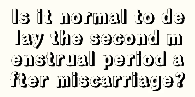 Is it normal to delay the second menstrual period after miscarriage?