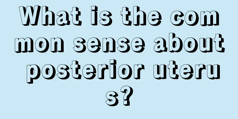 What is the common sense about posterior uterus?