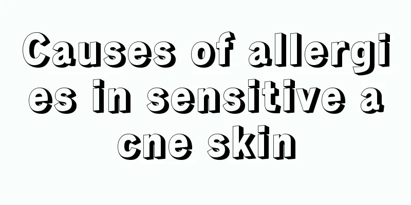 Causes of allergies in sensitive acne skin