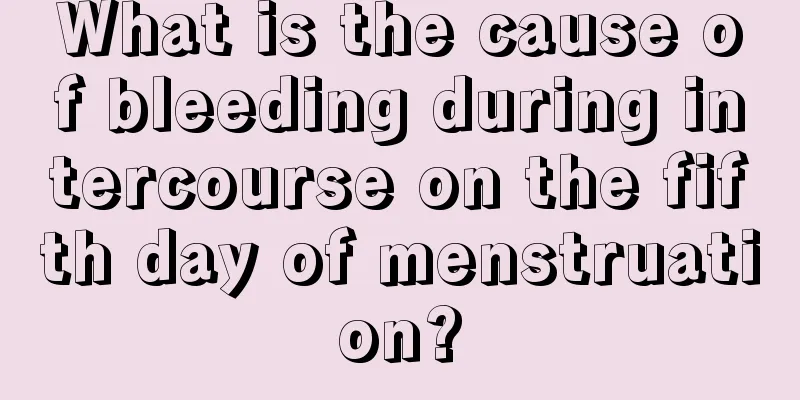 What is the cause of bleeding during intercourse on the fifth day of menstruation?