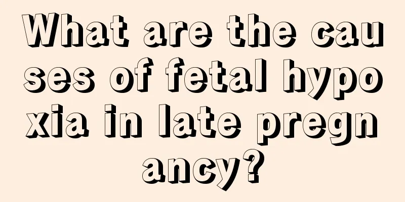 What are the causes of fetal hypoxia in late pregnancy?