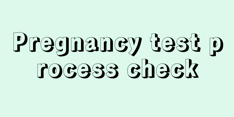 Pregnancy test process check