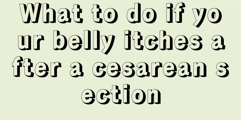 What to do if your belly itches after a cesarean section