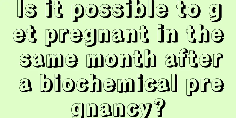 Is it possible to get pregnant in the same month after a biochemical pregnancy?