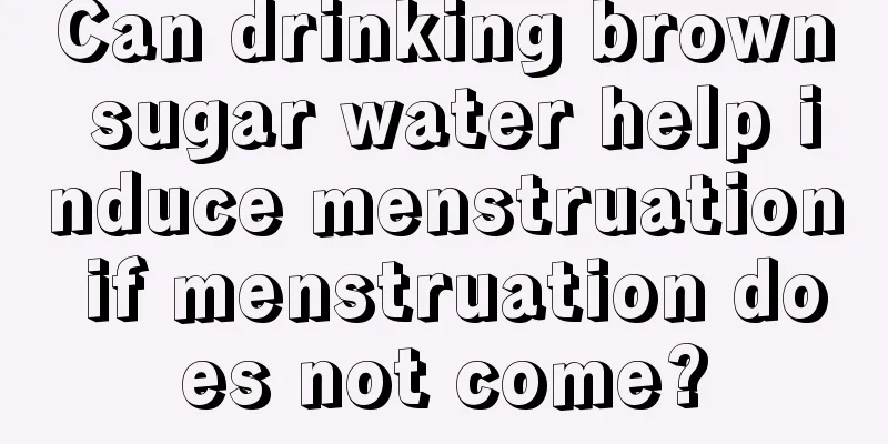 Can drinking brown sugar water help induce menstruation if menstruation does not come?