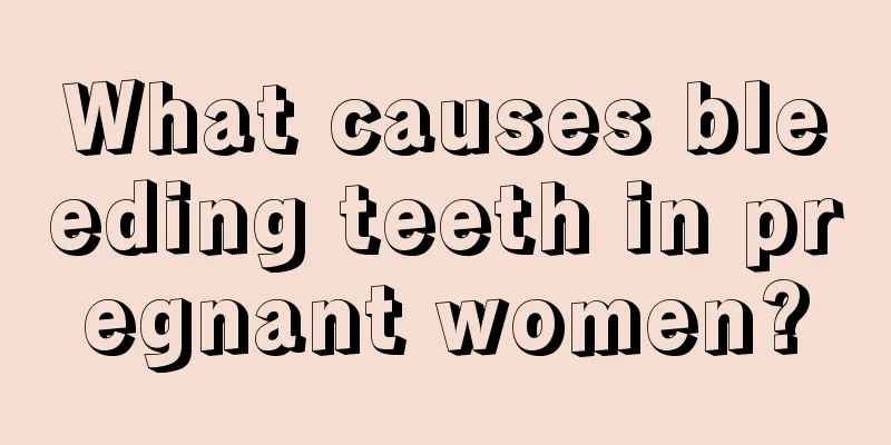 What causes bleeding teeth in pregnant women?