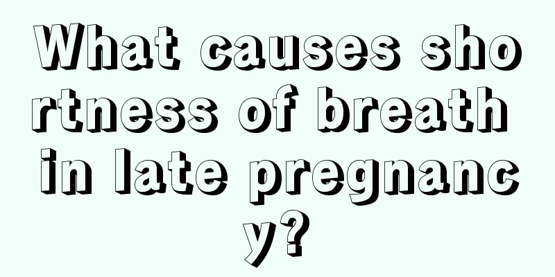 What causes shortness of breath in late pregnancy?