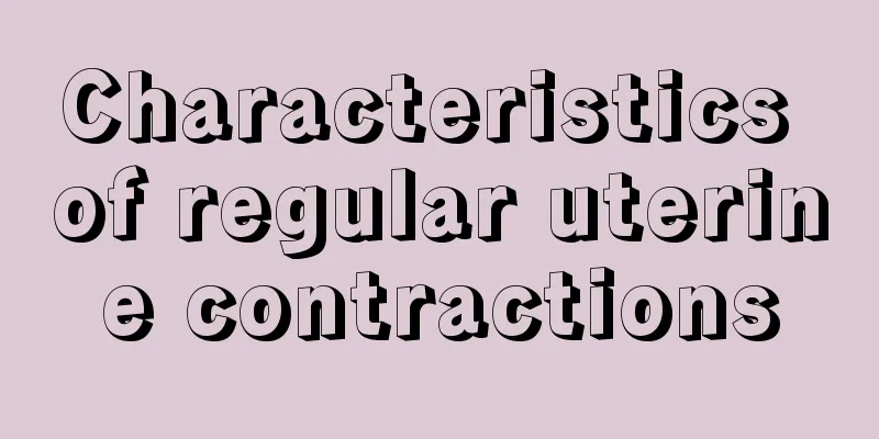 Characteristics of regular uterine contractions