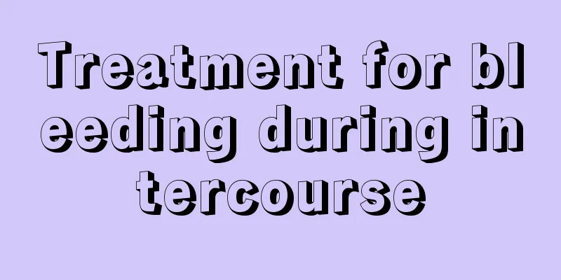 Treatment for bleeding during intercourse