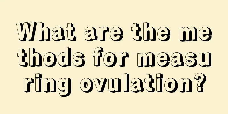 What are the methods for measuring ovulation?