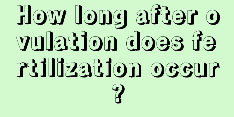 How long after ovulation does fertilization occur?