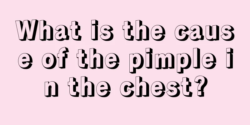 What is the cause of the pimple in the chest?