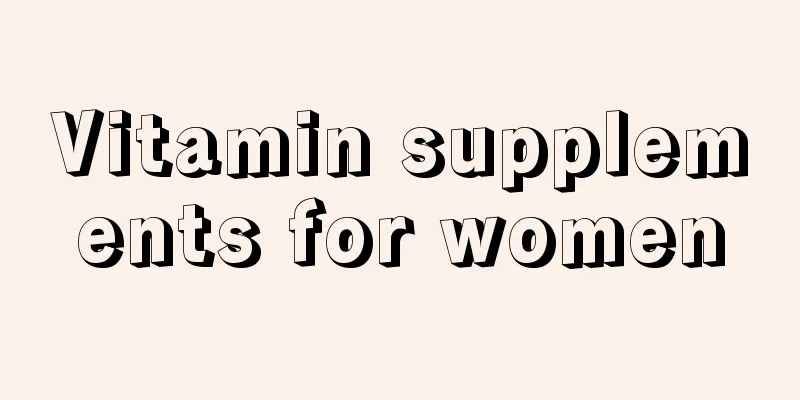 Vitamin supplements for women