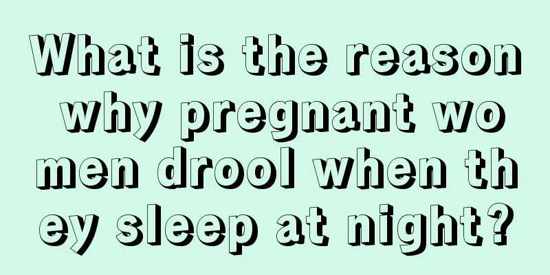 What is the reason why pregnant women drool when they sleep at night?