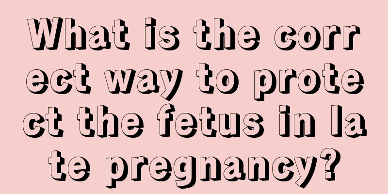 What is the correct way to protect the fetus in late pregnancy?