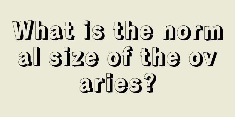 What is the normal size of the ovaries?