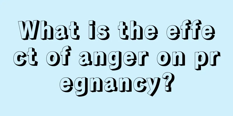 What is the effect of anger on pregnancy?