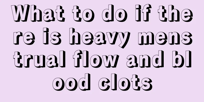 What to do if there is heavy menstrual flow and blood clots