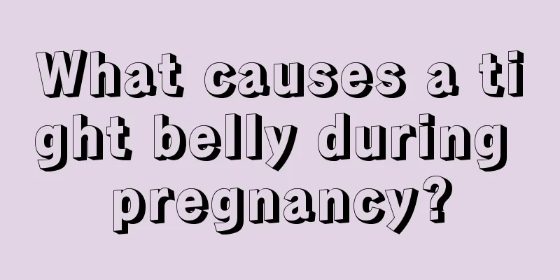 What causes a tight belly during pregnancy?