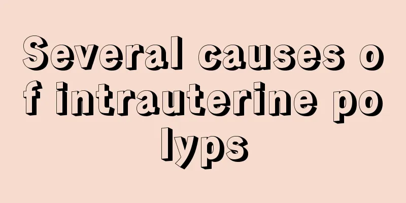 Several causes of intrauterine polyps