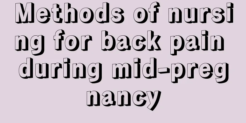 Methods of nursing for back pain during mid-pregnancy