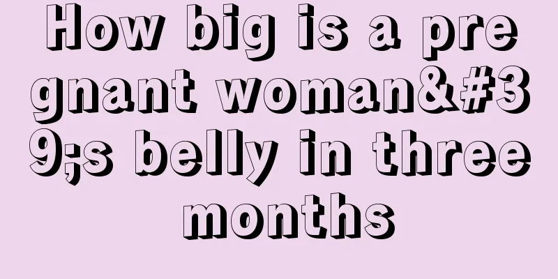 How big is a pregnant woman's belly in three months