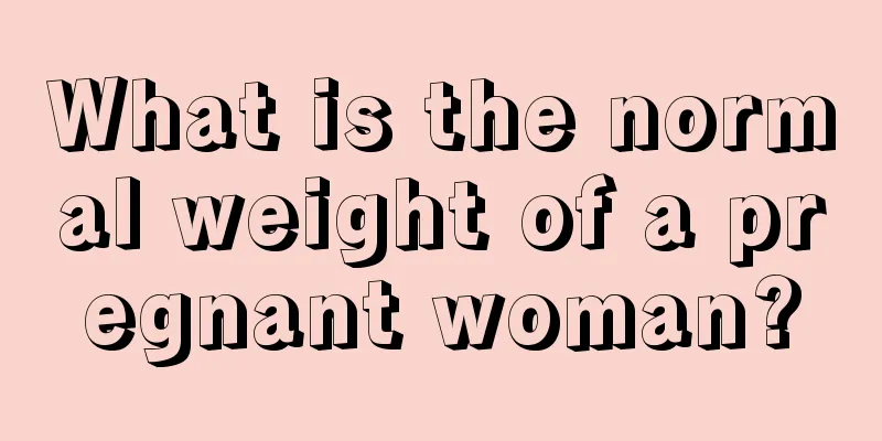 What is the normal weight of a pregnant woman?