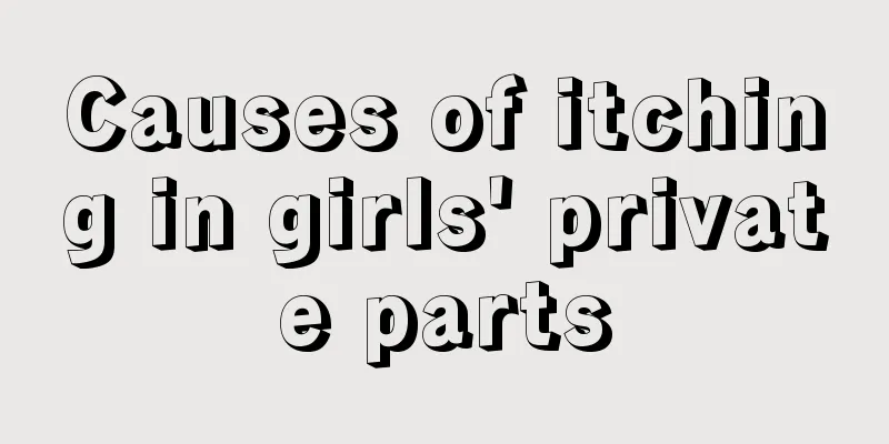 Causes of itching in girls' private parts