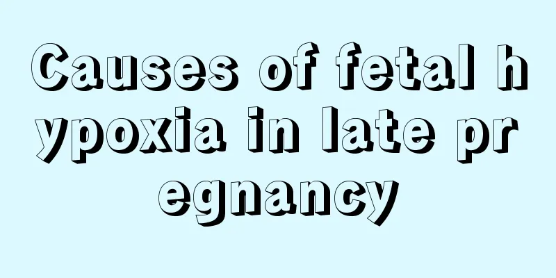 Causes of fetal hypoxia in late pregnancy