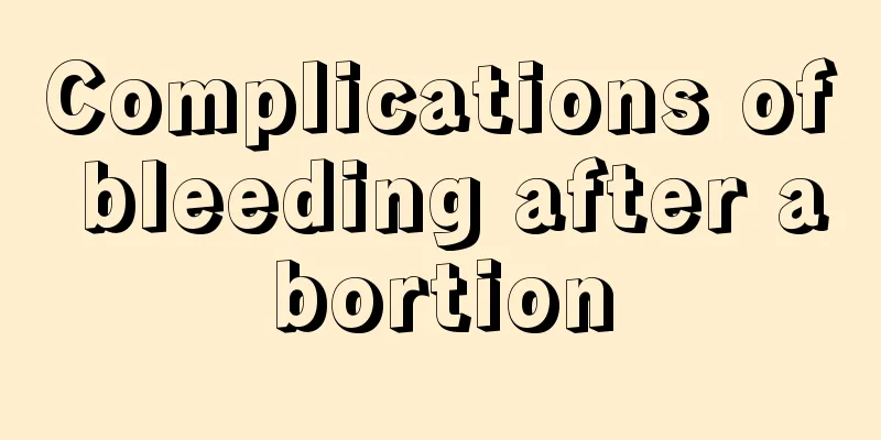 Complications of bleeding after abortion