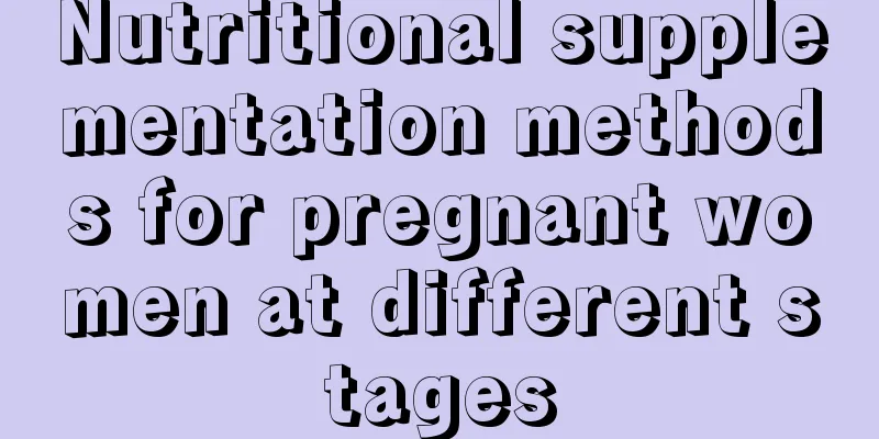 Nutritional supplementation methods for pregnant women at different stages