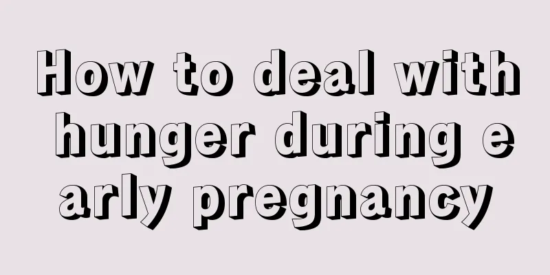 How to deal with hunger during early pregnancy