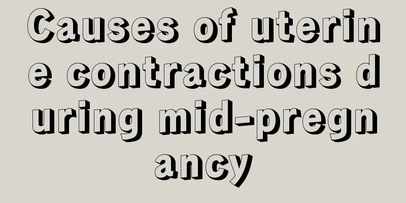 Causes of uterine contractions during mid-pregnancy