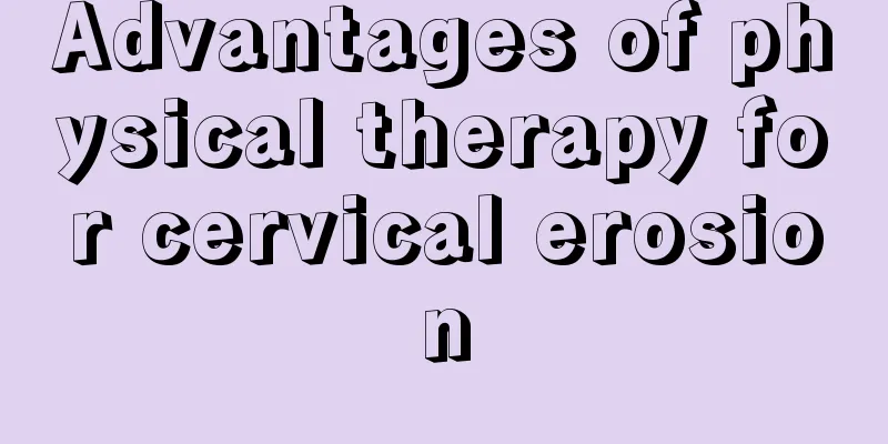 Advantages of physical therapy for cervical erosion