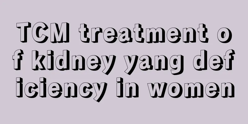 TCM treatment of kidney yang deficiency in women