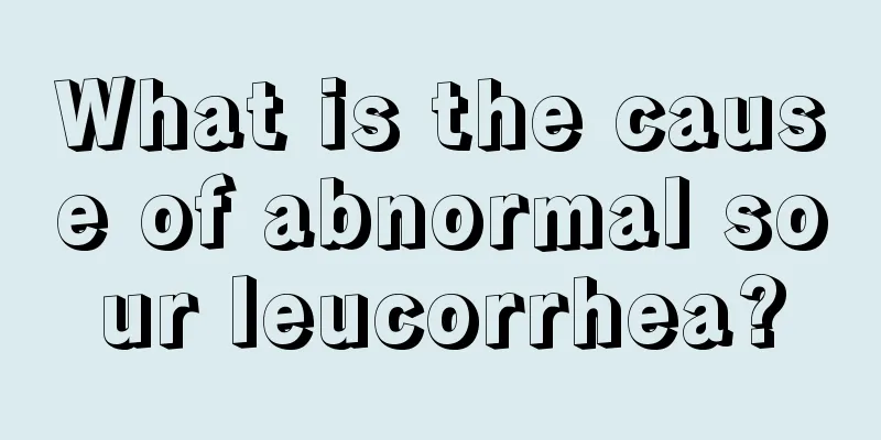 What is the cause of abnormal sour leucorrhea?