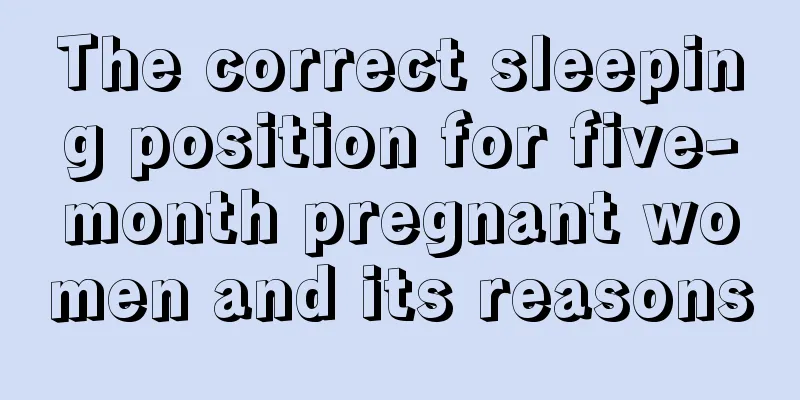 The correct sleeping position for five-month pregnant women and its reasons