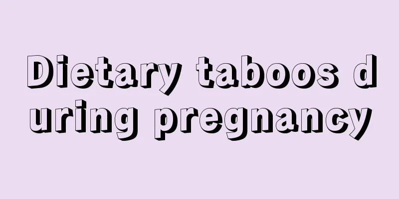 Dietary taboos during pregnancy