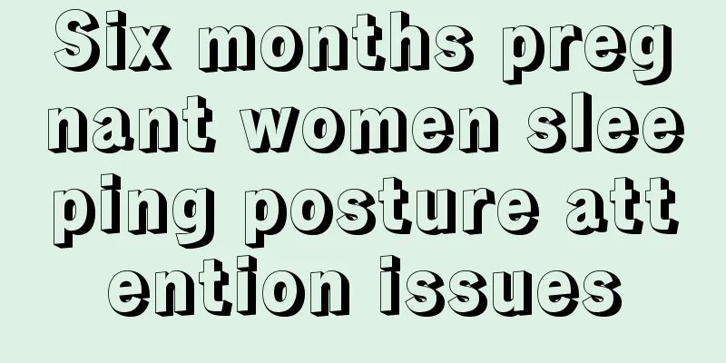 Six months pregnant women sleeping posture attention issues