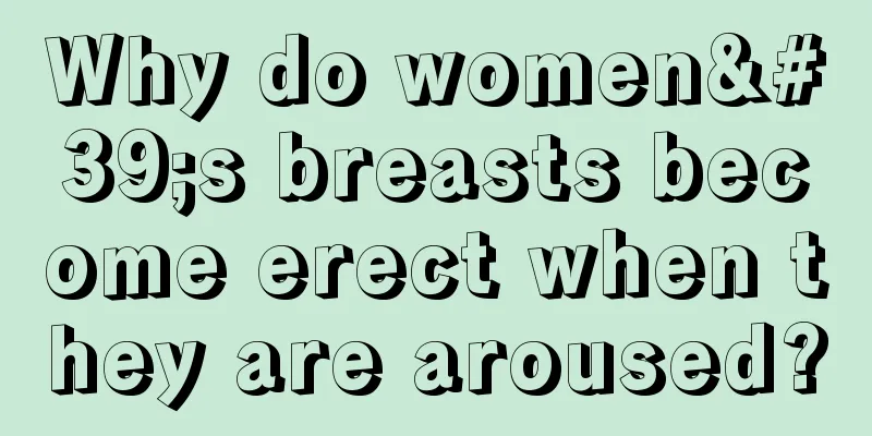 Why do women's breasts become erect when they are aroused?