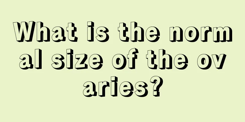 What is the normal size of the ovaries?