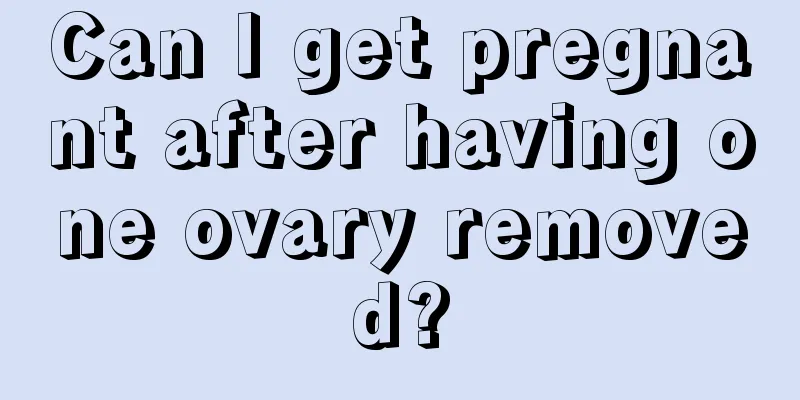 Can I get pregnant after having one ovary removed?