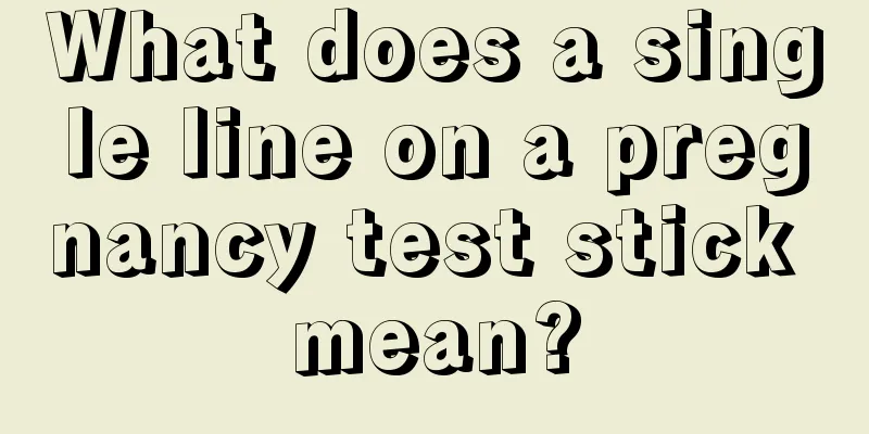 What does a single line on a pregnancy test stick mean?