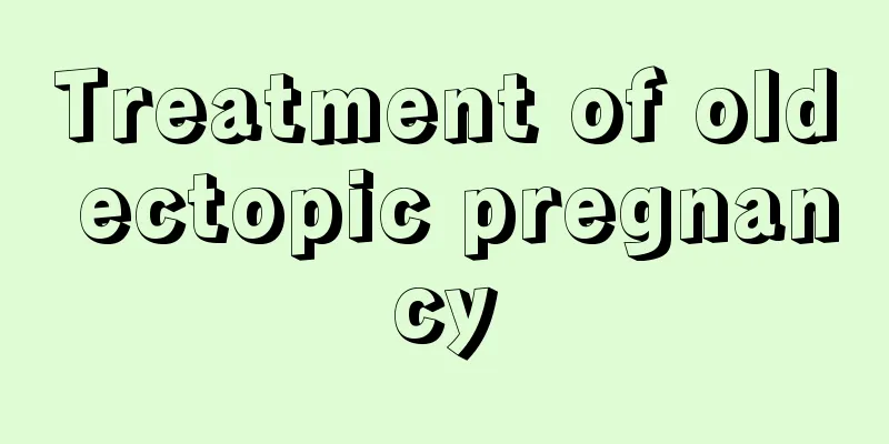 Treatment of old ectopic pregnancy